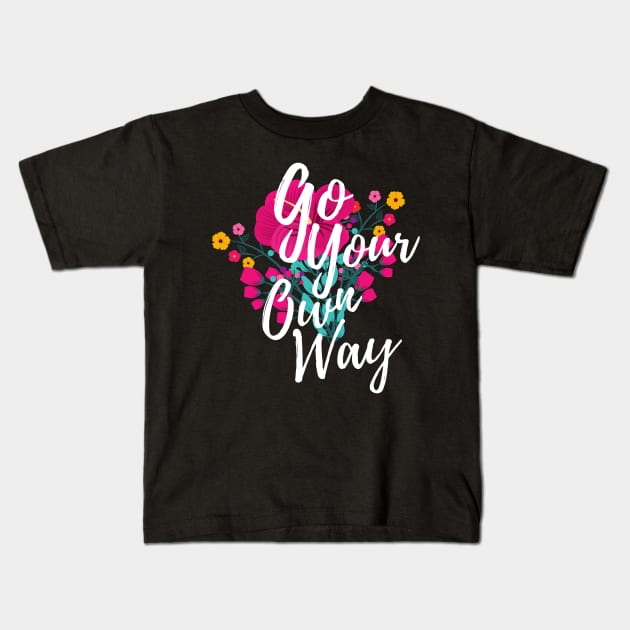 Go Your Own Way Kids T-Shirt by isstgeschichte